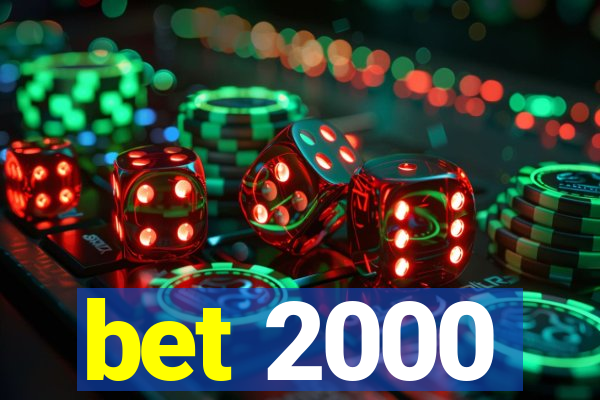 bet 2000